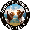 Quality Healthcare Manville LLC